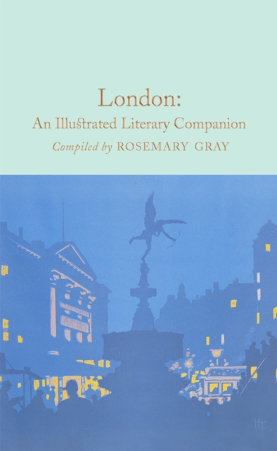 London: An Illustrated Literary Companion, Hardback Book