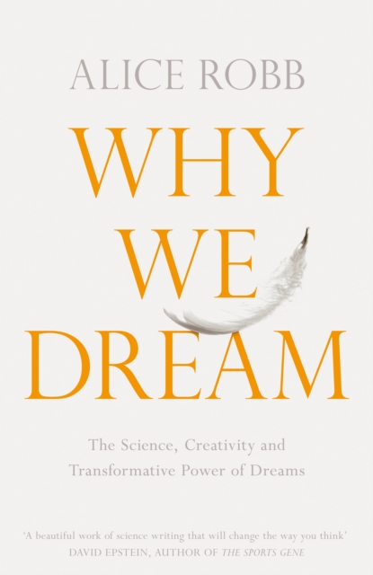 Why We Dream : The Science, Creativity and Transformative Power of Dreams, EPUB eBook