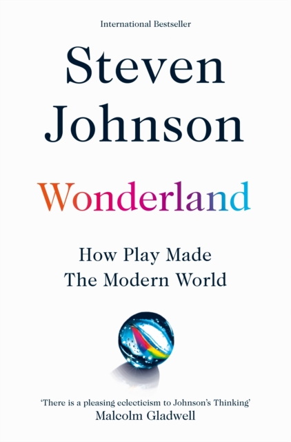 Wonderland : How Play Made the Modern World, EPUB eBook