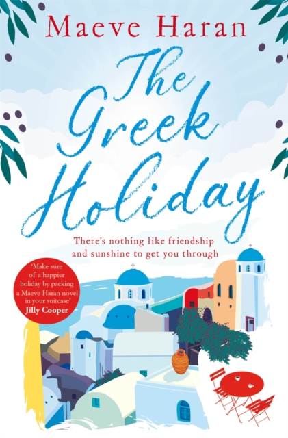 The Greek Holiday : The Perfect Holiday Read Filled with Friendship and Sunshine, Paperback / softback Book