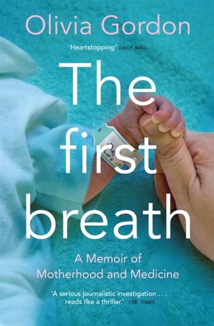 The First Breath : A Memoir of Motherhood and Medicine, Paperback / softback Book