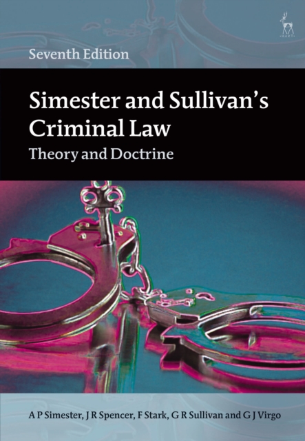 Simester and Sullivan's Criminal Law : Theory and Doctrine, Paperback / softback Book