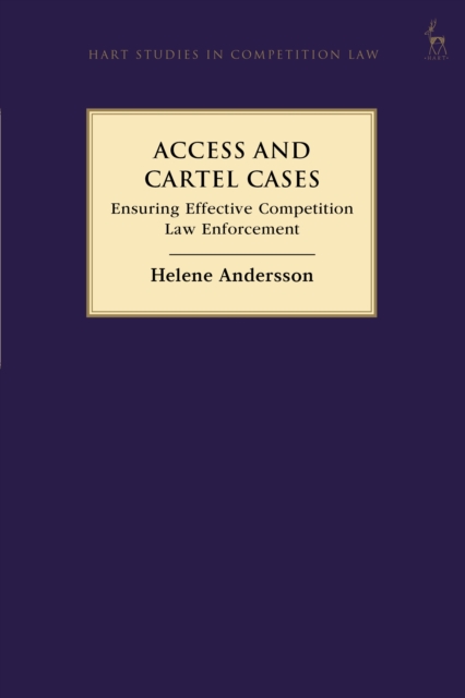 Access and Cartel Cases : Ensuring Effective Competition Law Enforcement, Paperback / softback Book