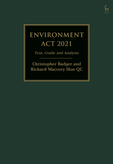 Environment Act 2021 : Text, Guide and Analysis, Hardback Book