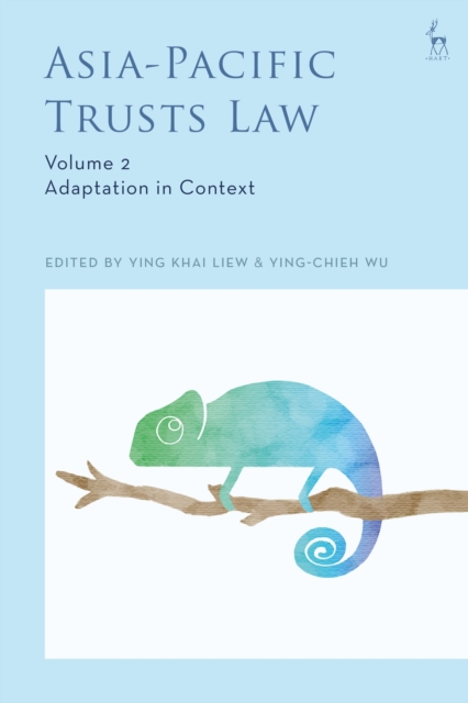 Asia-Pacific Trusts Law, Volume 2 : Adaptation in Context, Paperback / softback Book