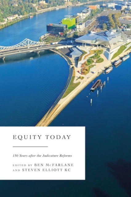Equity Today : 150 Years after the Judicature Reforms, Hardback Book