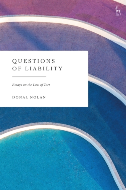 Questions of Liability : Essays on the Law of Tort, Hardback Book