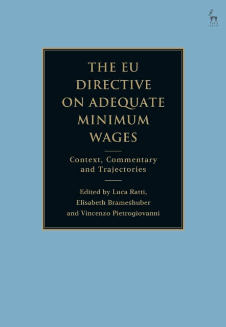 The EU Directive on Adequate Minimum Wages : Context, Commentary and Trajectories, PDF eBook