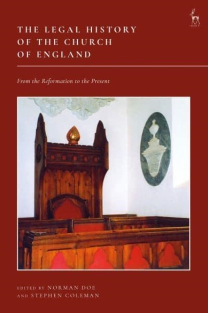 The Legal History of the Church of England : From the Reformation to the Present, Hardback Book