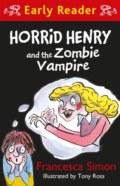 Horrid Henry Early Reader: Horrid Henry and the Zombie Vampire, Paperback / softback Book