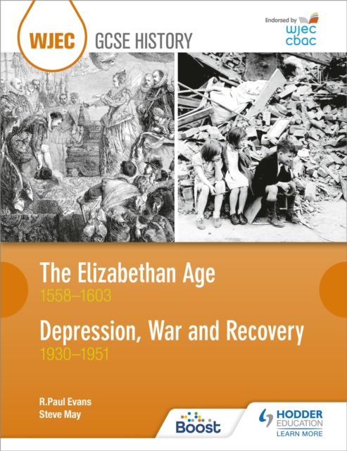 WJEC GCSE History: The Elizabethan Age 1558-1603 and Depression, War and Recovery 1930-1951, Paperback / softback Book