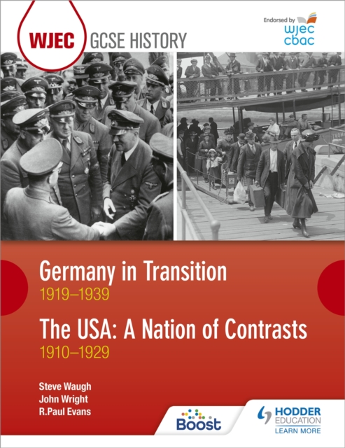 WJEC GCSE History: Germany in Transition, 1919–1939 and the USA: A Nation of Contrasts, 1910–1929, Paperback / softback Book