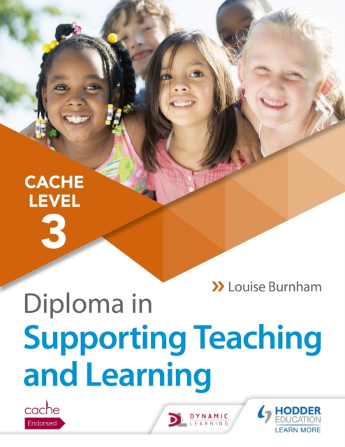 NCFE CACHE Level 3 Diploma in Supporting Teaching and Learning : Get expert advice from author Louise Burnham, EPUB eBook