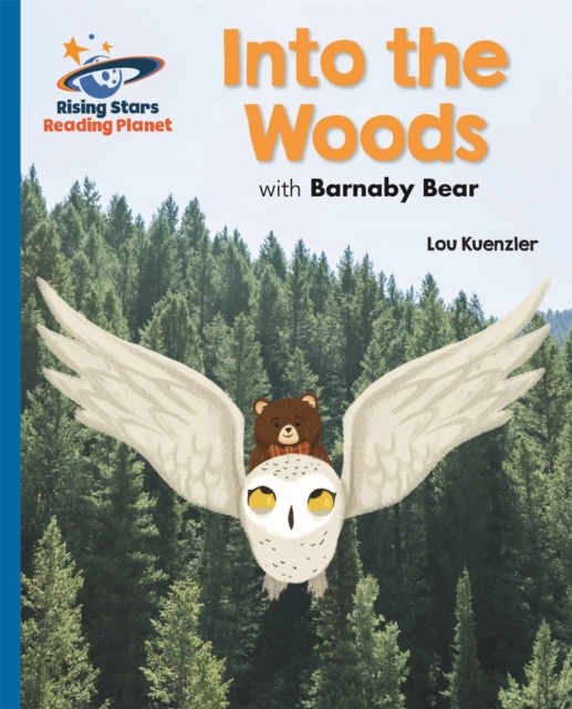 Reading Planet - Into the Woods with Barnaby Bear - Blue: Galaxy, Paperback / softback Book