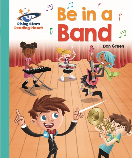 Reading Planet - Be in a Band  - Turquoise: Galaxy, Paperback / softback Book
