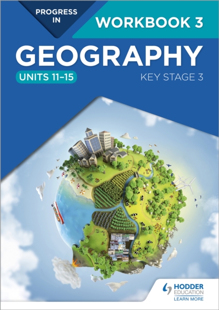 Progress in Geography: Key Stage 3 Workbook 3 (Units 11–15), Paperback / softback Book