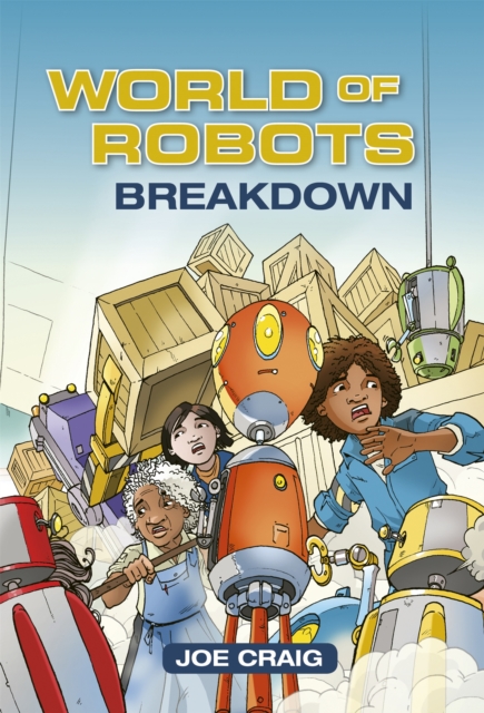 Reading Planet KS2 - World of Robots: Breakdown - Level 3: Venus/Brown band, Paperback / softback Book