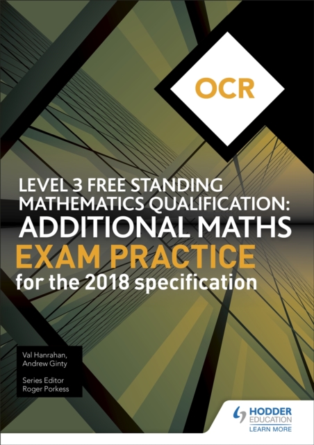 OCR Level 3 Free Standing Mathematics Qualification: Additional Maths Exam Practice (2nd edition), Paperback / softback Book