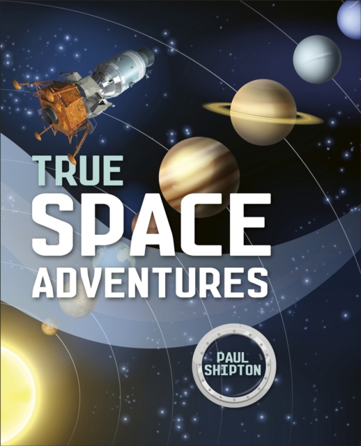Reading Planet KS2 - True Space Adventures - Level 1: Stars/Lime band, Paperback / softback Book