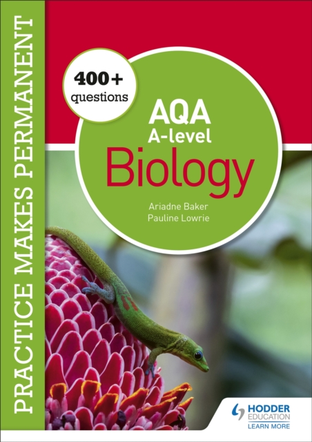 Practice makes permanent: 400+ questions for AQA A-level Biology, Paperback / softback Book