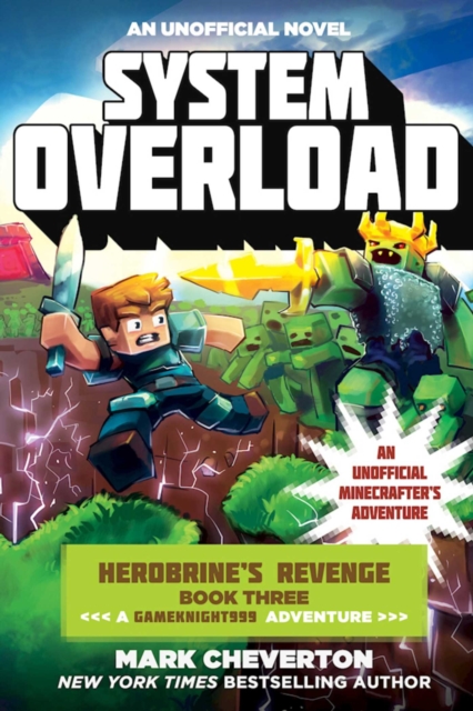 System Overload : Herobrine?s Revenge Book Three (A Gameknight999 Adventure): An Unofficial Minecrafter?s Adventure, EPUB eBook