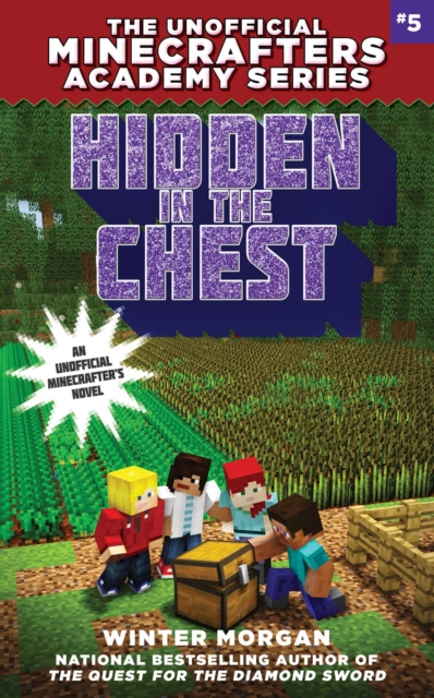 Hidden in the Chest : The Unofficial Minecrafters Academy Series, Book Five, EPUB eBook