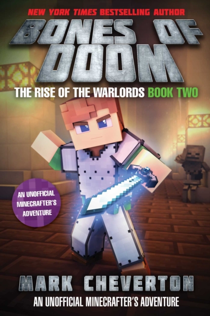 Bones of Doom : The Rise of the Warlords Book Two: An Unofficial Minecrafter's Adventure, EPUB eBook