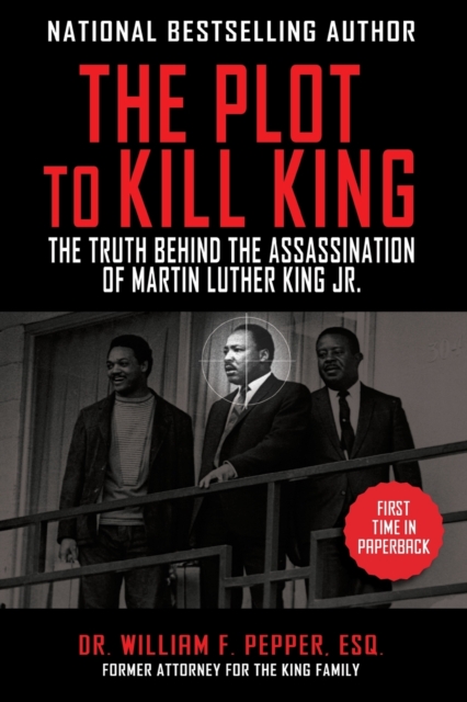 The Plot to Kill King : The Truth Behind the Assassination of Martin Luther King Jr., Paperback / softback Book