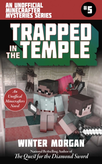 Trapped In the Temple : An Unofficial Minecrafters Mysteries Series, Book Five, EPUB eBook