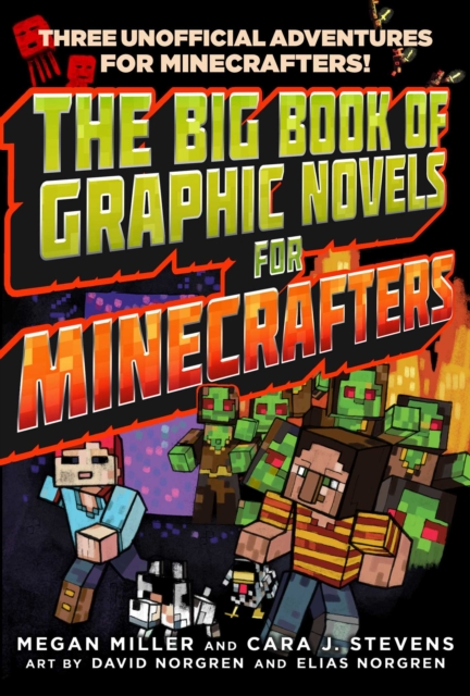 The Big Book of Graphic Novels for Minecrafters : Three Unofficial Adventures, EPUB eBook