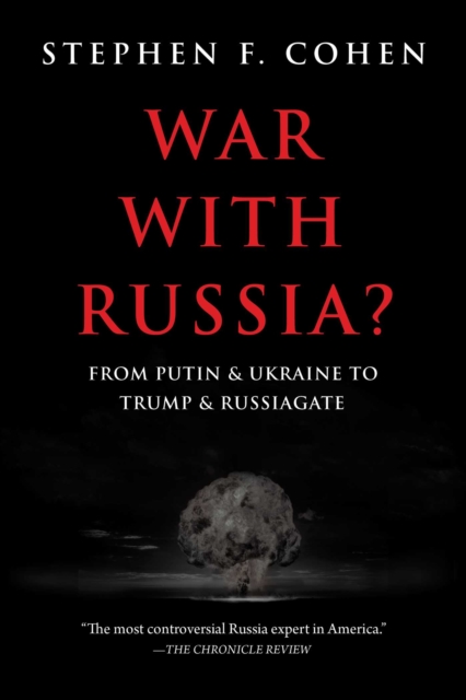 War with Russia? : From Putin & Ukraine to Trump & Russiagate, EPUB eBook