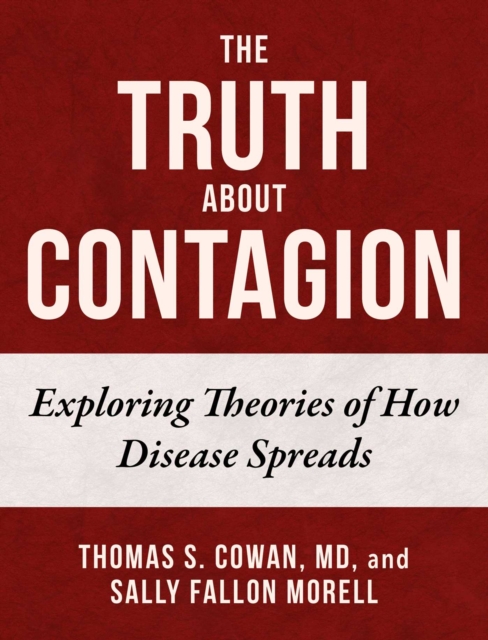 The Truth About Contagion : Exploring Theories of How Disease Spreads, EPUB eBook