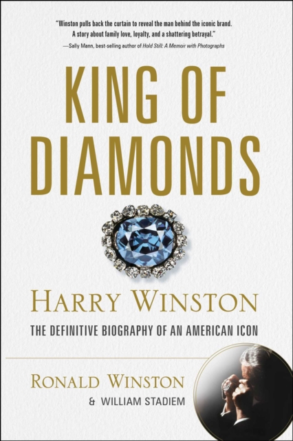 King of Diamonds : Harry Winston, the Definitive Biography of an American Icon, EPUB eBook
