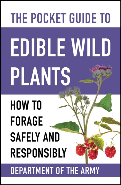 The Pocket Guide to Edible Wild Plants : How to Forage Safely and Responsibly, EPUB eBook