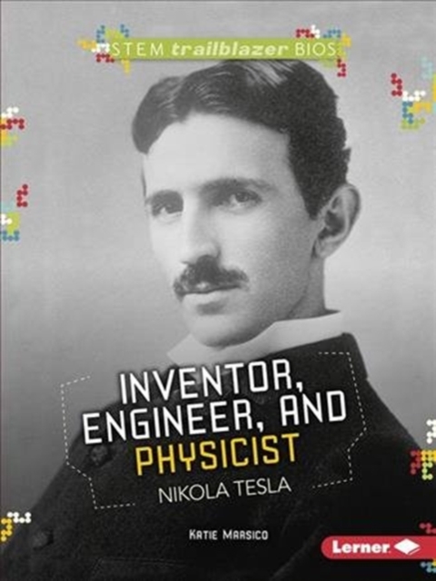 Nikola Tesla : Inventor Engineer and Physicist, Paperback / softback Book