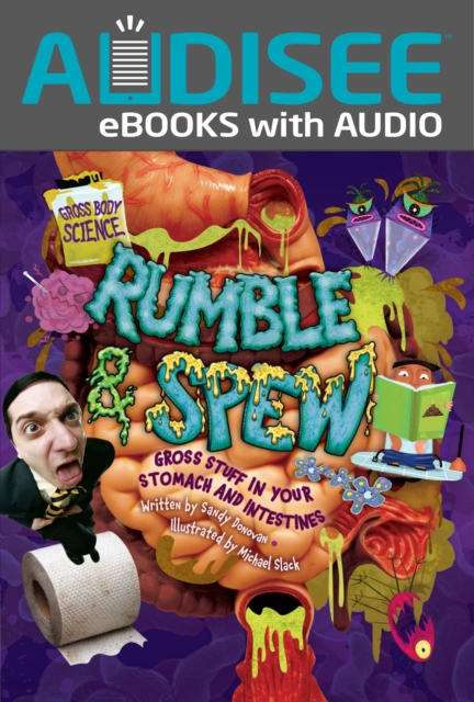 Rumble & Spew : Gross Stuff in Your Stomach and Intestines, EPUB eBook