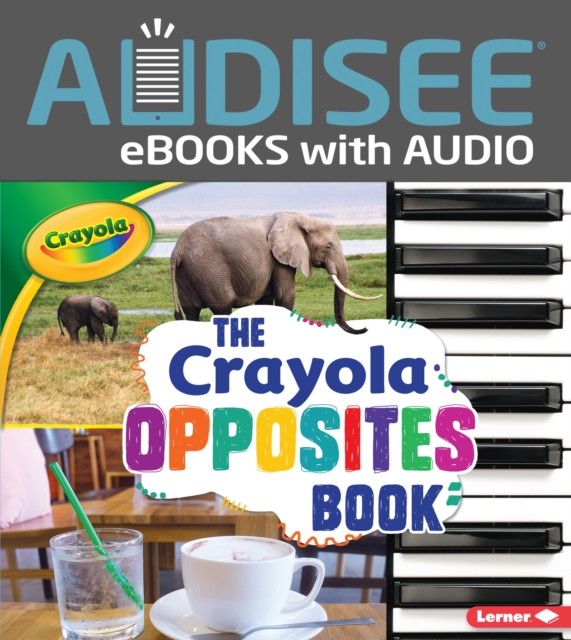 The Crayola (R) Opposites Book, EPUB eBook