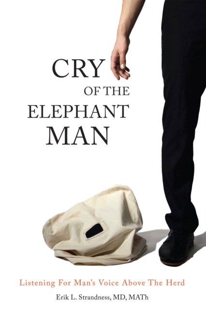 Cry of the Elephant Man : Listening for Man's Voice Above the Herd, EPUB eBook