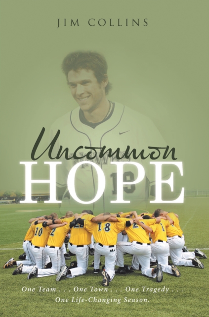 Uncommon Hope : One Team . . . One Town . . . One Tragedy . . . One Life-Changing Season., EPUB eBook