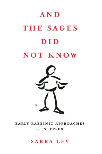 And the Sages Did Not Know : Early Rabbinic Approaches to Intersex, Hardback Book
