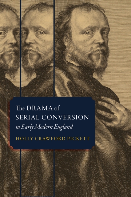 The Drama of Serial Conversion in Early Modern England, EPUB eBook