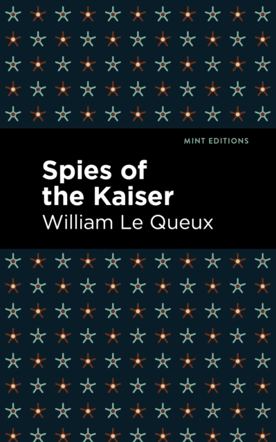 Spies of the Kaiser, Hardback Book
