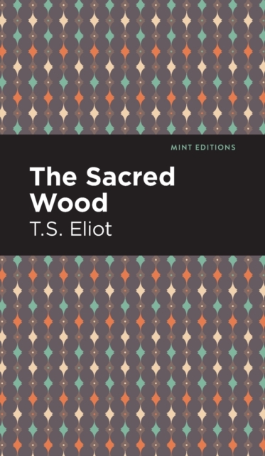 The Sacred Wood, Hardback Book