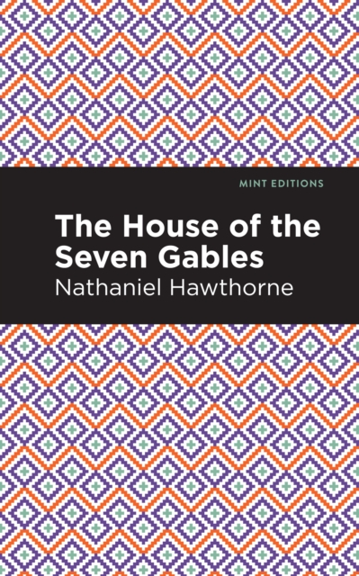 The House of the Seven Gables, Hardback Book