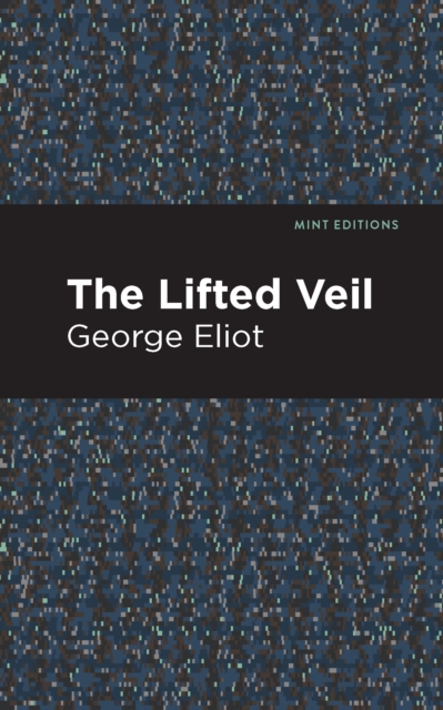 The Lifted Veil, Paperback / softback Book