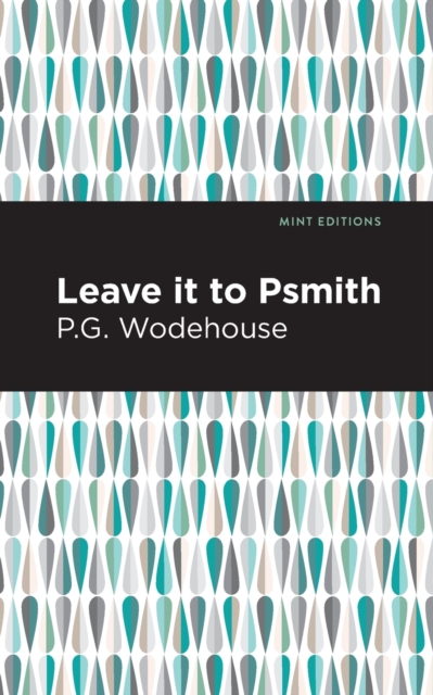 Leave it to Psmith, Paperback / softback Book
