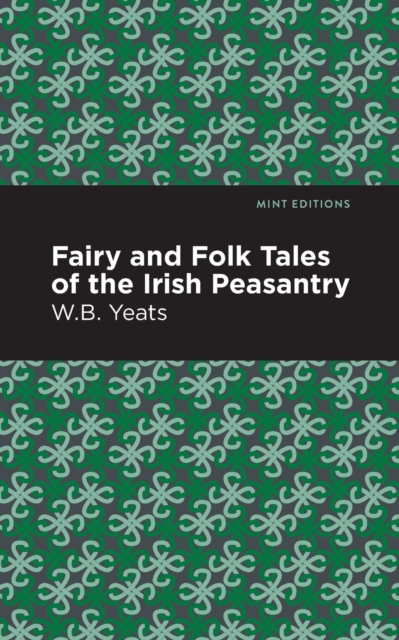 Fairy and Folk Tales of the Irish Peasantry, Paperback / softback Book