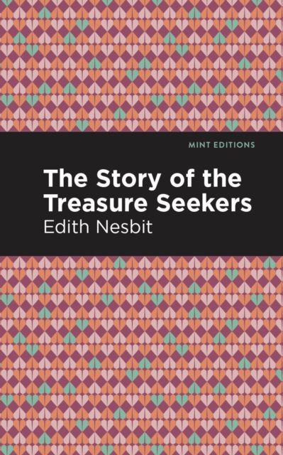 The Story of the Treasure Seekers, EPUB eBook