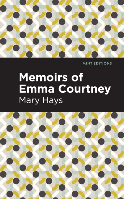 Memoirs of Emma Courtney, EPUB eBook