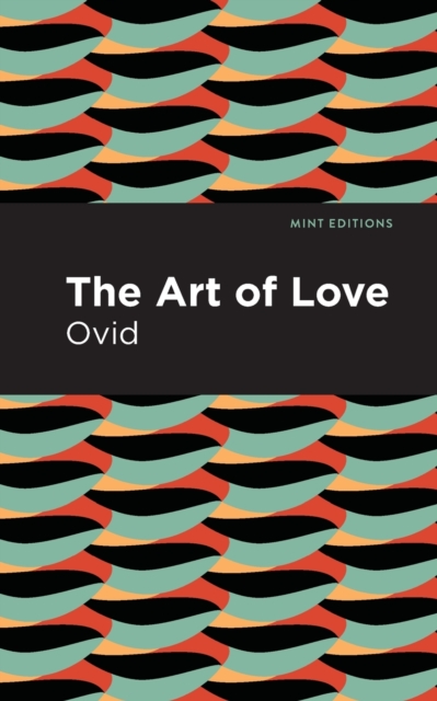 The Art of Love : The Art of Love, Paperback / softback Book